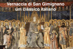 Vernaccia di San Gimignano, um vinho branco clássico italiano