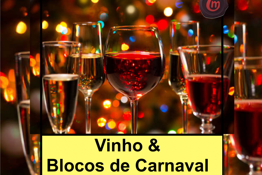 Vinho &  Blocos de Carnaval